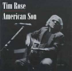 Tim Rose : American Son